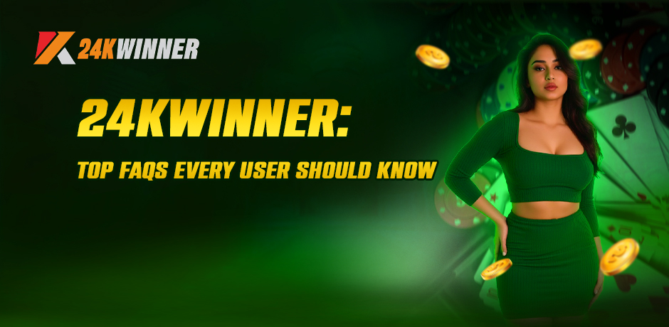 24kwinner faqs